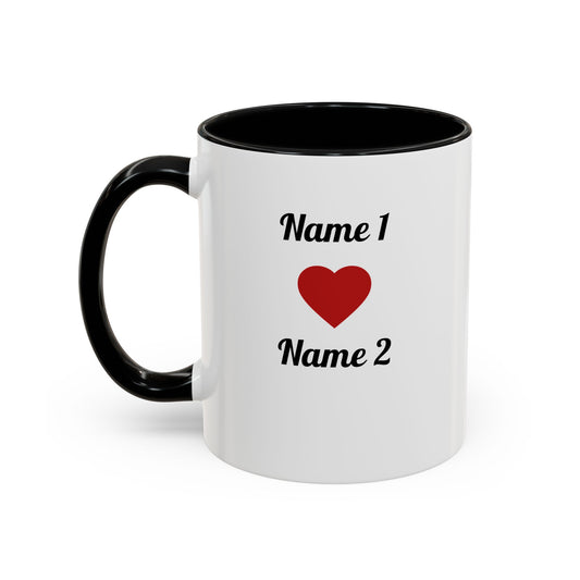 a) Sweethearts Cup — Personalizable 11 oz Ceramic